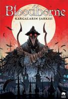 Bloodborne 3 - Kargaların Şarkısı Bloodborne 3 - Kargaların Şarkısı