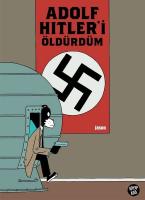 Adolf Hitler’i Öldürdüm (Ciltli)
