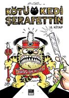 Kötü Kedi Şerafettin 6. Kitap Kötü Kedi Şerafettin 6. Kitap
