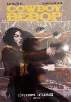 Cowboy Bebop - Süpernova Patlaması 2 (Varyant Kapak) Cowboy Bebop - Süpernova Patlaması 2 (Varyant Kapak)