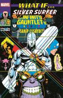 What If? Silver Surfer Infinity  Gauntlet’e Sahip Olsaydı? What If? Silver Surfer Infinity  Gauntlet’e Sahip Olsaydı?