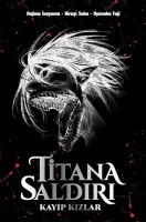 Titana Saldırı Kayıp Kızlar (Limitli Sert Kapak) Titana Saldırı Kayıp Kızlar (Limitli Sert Kapak)