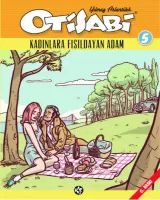 Otisabi 5 – Kadınlara Fısıldayan Adam Otisabi 5 – Kadınlara Fısıldayan Adam