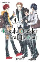 Güzel Kokulu Çiçekler Zarafetle Açar Cilt 4 Güzel Kokulu Çiçekler Zarafetle Açar Cilt 4