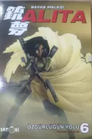 Savaş Meleği Alita Cilt 6 Özgürlüğün Yolu