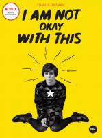 I am Not Okay With This I am Not Okay With This