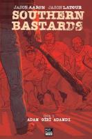 Southern Bastards Cilt 1-2-3-4 Cilt Set (Adam Gibi Adamdı-Arena-Eve Dönüş-Gaza Getirmek) Southern Bastards Cilt 1-2-3-4 Cilt Set (Adam Gibi Adamdı-Arena-Eve Dönüş-Gaza Getirmek)