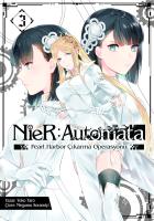 NieR: Automata - Pearl Harbor Çıkarma Operasyonu Cilt 3 NieR: Automata - Pearl Harbor Çıkarma Operasyonu Cilt 3
