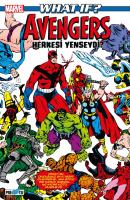 What If? Avengers Herkesi Yenseydi? What If? Avengers Herkesi Yenseydi?