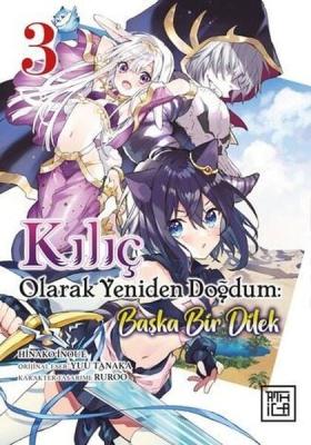 Kılıç Olarak Yeniden Doğdum 3 Başka Bir Dilek Tanaka Yuu