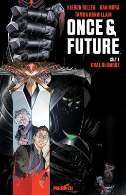 Once & Future Cilt 1: Kral Ölümsüz Kieron Gillen