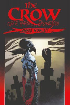 The Crow Gece Yarısı Efsaneleri Cilt 3 - Vahşi Adalet Jerry Prosser