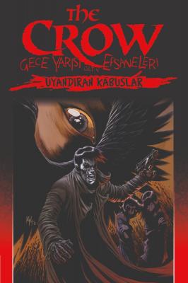 The Crow Gece Yarısı Efsaneleri Cilt 4 - Uyandıran Kabuslar Christophe