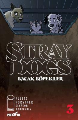Stray Dogs: Kaçak Köpekler - Sayı 3 (Kapak A) Tony Fleecs