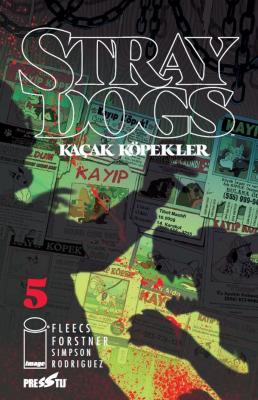 Stray Dogs: Kaçak Köpekler - Sayı 5 (Kapak A) Tony Fleecs