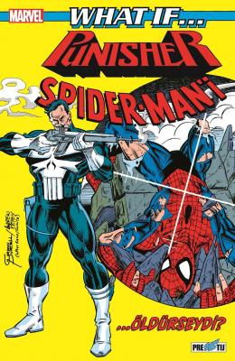 What If? Punisher Spider-Man'i Öldürseydi? Chuck Dixon