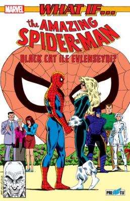 What If? Spider-Man Black Cat ile Evlenseydi? Danny Fingeroth