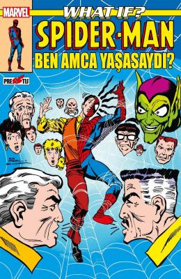 What If? Spider-Man: Ben Amca Yaşasaydı? Peter B. Gillis