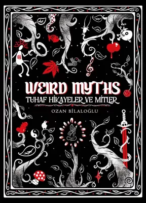 Weird Myths: Tuhaf Hikâyeler ve Mitler Delüks Edisyon