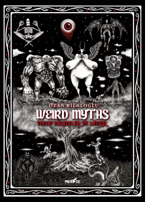 Weird Myths: Tuhaf Hikâyeler ve Mitler Delüks Edisyon (111 Limitli Varyant Kapak)