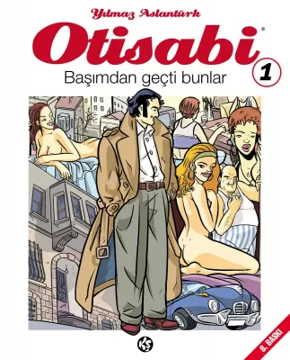 Otisabi 1 – Başımdan Geçti Bunlar Yılmaz Aslantürk