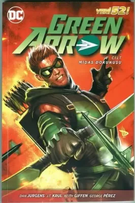 Green Arrow Cilt 1-2-3 Set (Midas Dokunuşu-Üçlü Tehdit-Harrow) Dan Jur