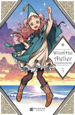 Witch Hat Atelier - Cadı Şapkası Atölyesi 5 Kamome Shirahama