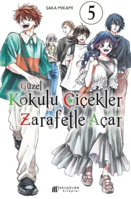 Güzel Kokulu Çiçekler Zarafetle Açar Cilt 5