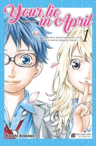 Your Lie in April - Nisan Yalanı 1 Naoshi Arakawa