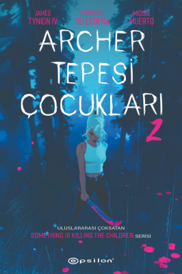 Archer Tepesi Çocukları Cilt 2 James Tynion IV