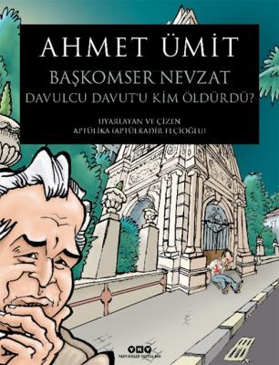 Başkomser Nevzat 3 – Davulcu Davut’u Kim Öldürdü? Ahmet Ümit