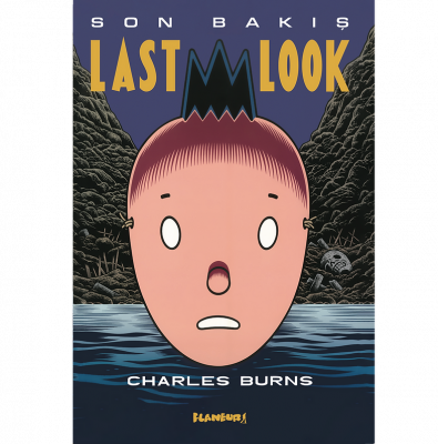 Last Look - Son Bakış Charles Burns