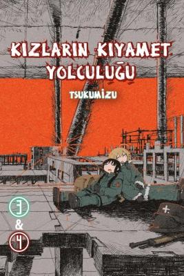 Kızların Kıyamet Yolculuğu Cilt 3&4 Tsukumizu