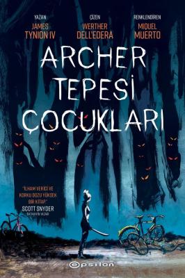 Archer Tepesi Çocukları Cilt 1 James Tynion IV