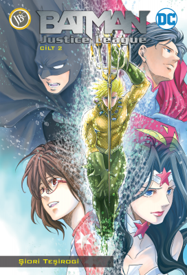 Batman Ve Justice League Cilt 2 (Manga) Şiori Teşirogi