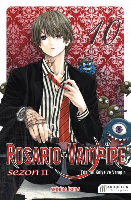 Rosario + Vampire Tılsımlı Kolye ve Vampir Sezon 2 Cilt 10 Akihisa İke