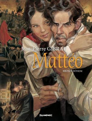 Matteo - Birinci Dönem (Ciltli) Jean Pierre Gibrat